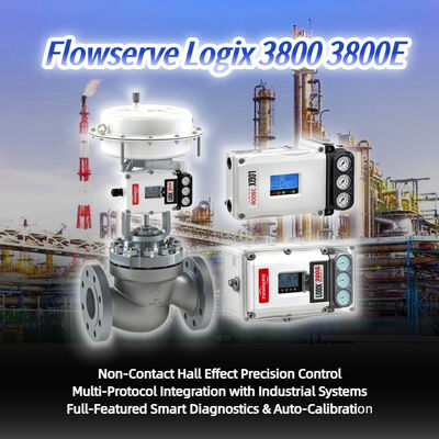 Bộ định vị van kỹ thuật số Flowserve Logix 3800 3800E có độ chính xác cao Các bộ phận van điều khiển đáng tin cậy còn hàng